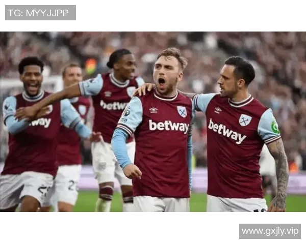 西汉姆联崛起之路：从英超底部到欧洲赛场的精彩逆袭